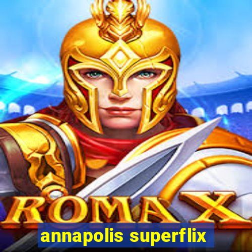 annapolis superflix